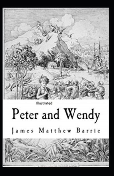 Cover for James Matthew Barrie · Peter and Wendy Illustrated (Paperback Book) (2020)