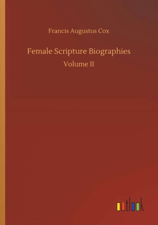 Cover for Cox · Female Scripture Biographies (Book) (2018)