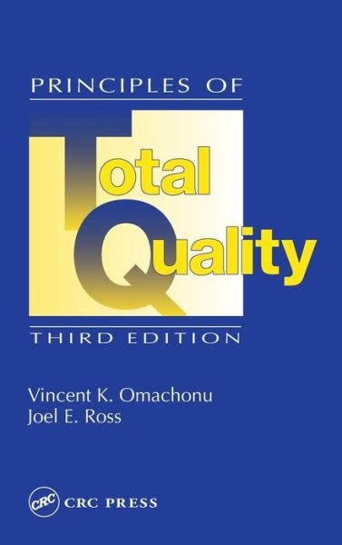 Cover for Vincent K. Omachonu · Principles of Total Quality (Hardcover Book) (2004)