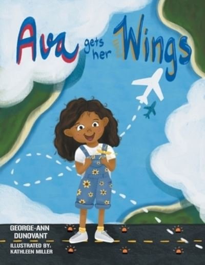 Cover for George-Ann Dunovant · Ava Gets Her Wings (Paperback Book) (2021)