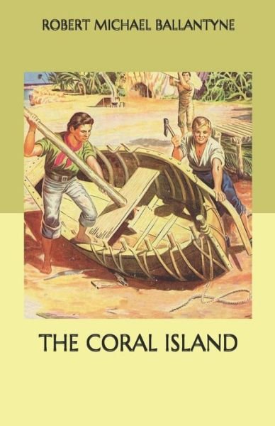 Cover for Robert Michael Ballantyne · The Coral Island (Paperback Book) (2020)