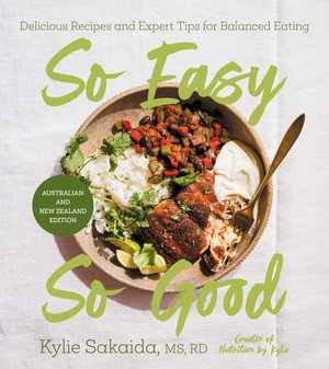 Cover for Kylie Sakaida · So Easy So Good: Delicious Recipes and Expert Tips for Balanced Eating (Paperback Book) (2026)