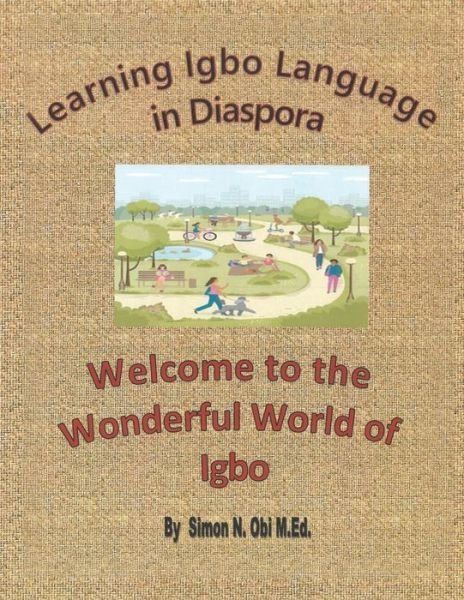 Cover for Simon N. Obi M.Ed. · Learning Igbo Language in Diaspora (Book) (2022)