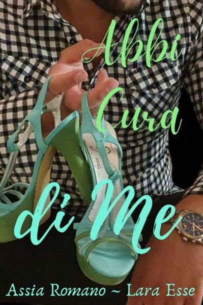 Cover for Lara Esse · Abbi cura di me - La Cura Serie's (Paperback Book) (2020)