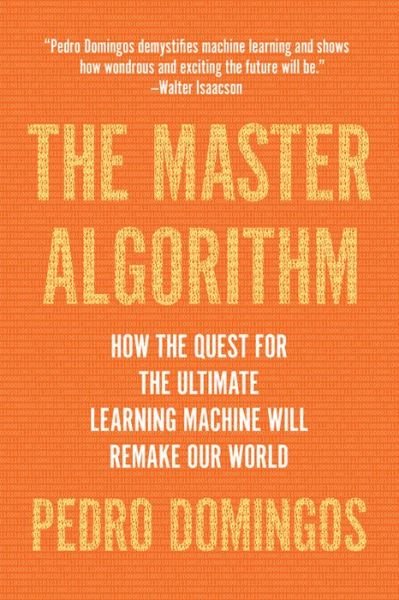 The Master Algorithm - Pedro Domingos - 图书 - INGRAM PUBLISHER SERVICES US - 9780465094271 - 2018年2月13日