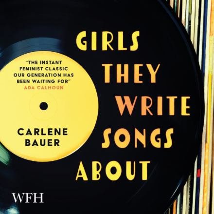 Cover for Carlene Bauer · Girls They Write Songs About (Audiobook (CD))
