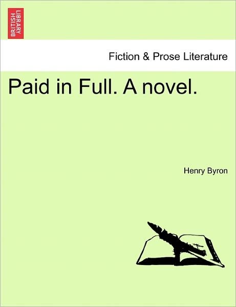Cover for Henry James Byron · Paid in Full. a Novel. Vol. Ii. (Paperback Book) (2011)