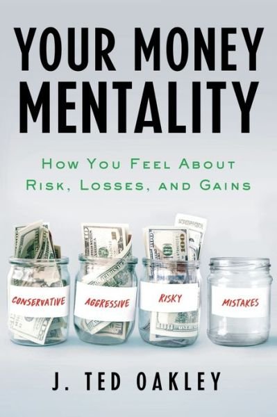 Cover for J Ted Oakley · Your Money Mentality (Paperback Book) (2021)