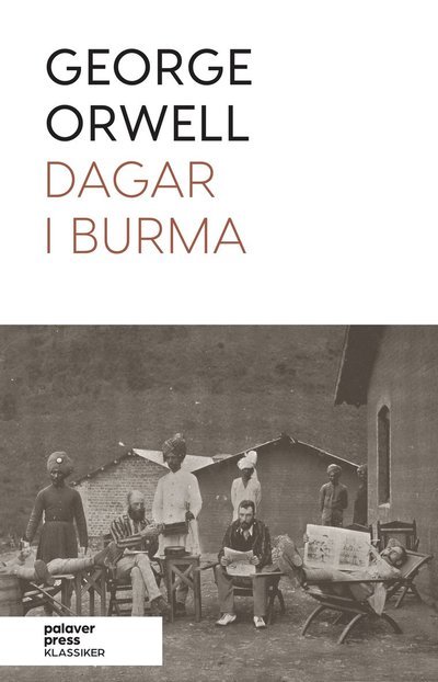 Cover for George Orwell · Dagar i Burma (Paperback Book) (2025)