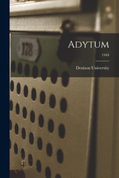 Cover for Denison University · Adytum; 1944 (Paperback Book) (2021)