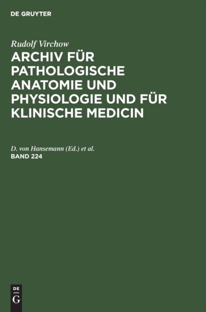 Cover for D. von Hansemann · Rudolf Virchow: Archiv Fur Pathologische Anatomie Und Physiologie Und Fur Klinische Medicin. Band 224 (Hardcover Book) [Reprint 2020 edition] (1917)
