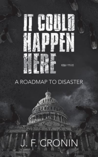 Cover for J. F. Cronin · It Could Happen Here - (Book) (2022)