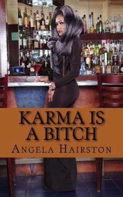 Cover for Angela Hairston · Karma is a Bitch (Paperback Book) (2015)