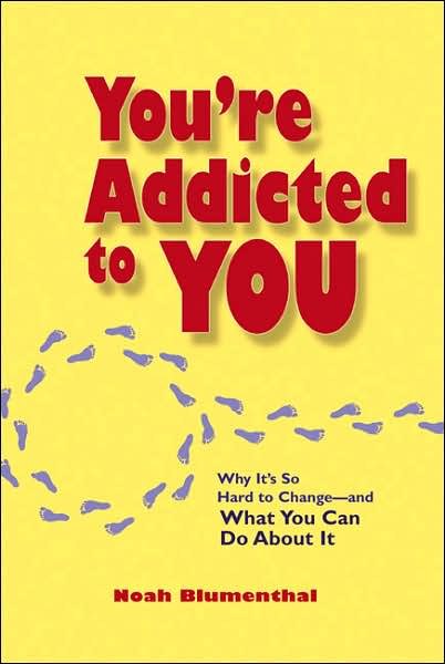 Cover for Noah Blumenthal · You'Re Addicted To You (Book) (2007)