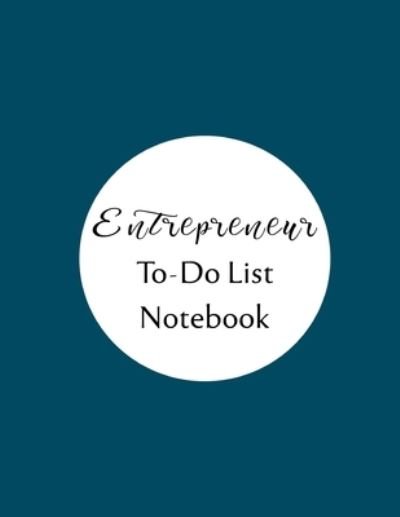 Cover for Olivia Julius Dunggat · Entrepreneur To Do List Notebook (Paperback Book) (2019)