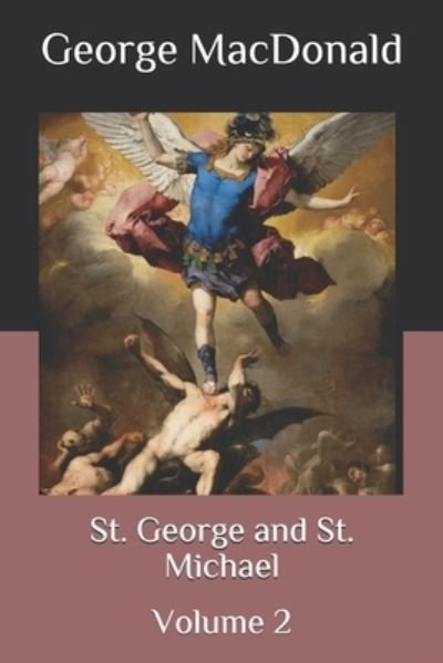 Cover for George MacDonald · St. George and St. Michael: Volume 2 (Paperback Book) (2020)