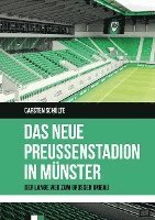Cover for Carsten Schulte · Das neue Preußenstadion in Münster (Book) (2023)