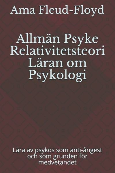 Cover for Ama Fleud-Floyd · Allman Psyke Relativitetsteori Laran om Psykologi (Paperback Book) (2020)