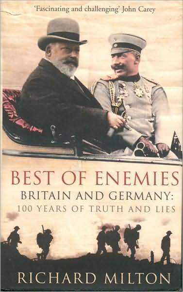 Cover for Richard Milton · Best of Enemies: Britain and Germany - 100 Years of Truth and Lies (Hardcover Book) (2007)