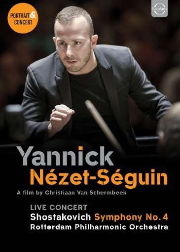Cover for Nezet-seguin Yannick / Rotterdam Philharmonic Orchestra · Live Concert - Shostakovich: Symphony No. 4 (DVD) (2019)