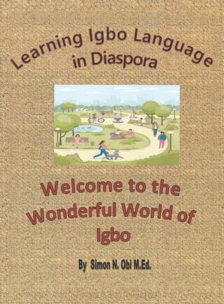 Cover for Simon N. Obi M.Ed. · Learning Igbo Language in Diaspora (Book) (2022)