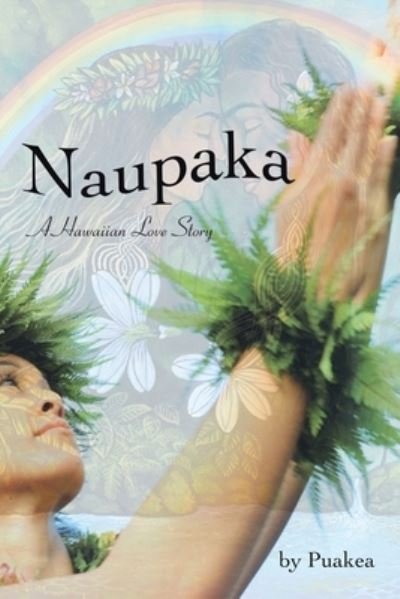 Cover for Puakea · Naupaka: A Hawaiian Love Story (Paperback Book) (2021)