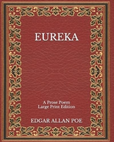 Eureka - Edgar Allan Poe - 图书 - Independently Published - 9798564688284 - 2020年11月22日