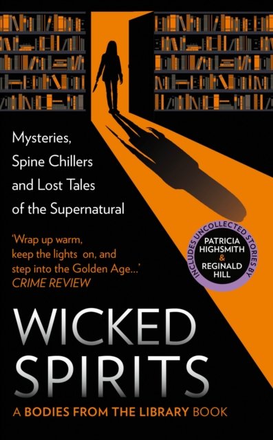 Cover for Wicked Spirits: Mysteries, Spine Chillers and Lost Tales of the Supernatural - A Bodies from the Library book (Paperback Book) (2026)