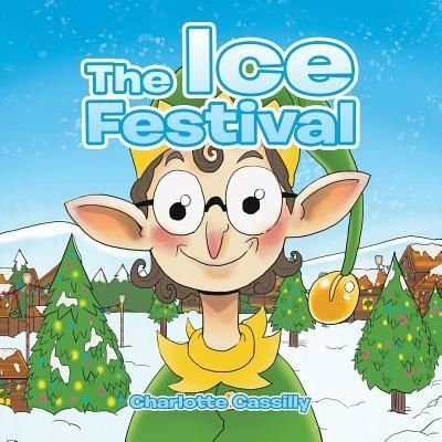 Cover for Charlotte Cassilly · The Ice Festival (Paperback Book) (2018)