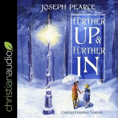 Cover for Joseph Pearce · Further Up and Further in (CD) (2021)
