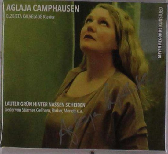 Cover for Aglaja Camphausen · Lauter grün hinter nassen Scheiben (signiert) (CD)