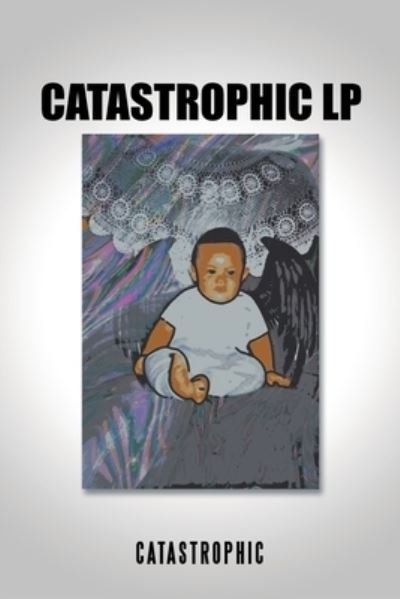 Cover for Catastrophic · Catastrophic Lp (Paperback Book) (2020)