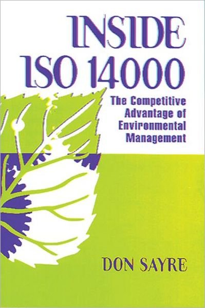 Cover for Sayre, Donald Alford (Consultant, Kennewick, Washington, USA) · INSDE ISO 14000: The Competitive Advantage of Environmental Management (Paperback Book) (1996)