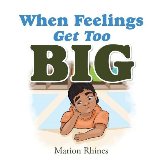 Cover for Marion Rhines · When Feelings Get Too Big (Paperback Book) (2020)