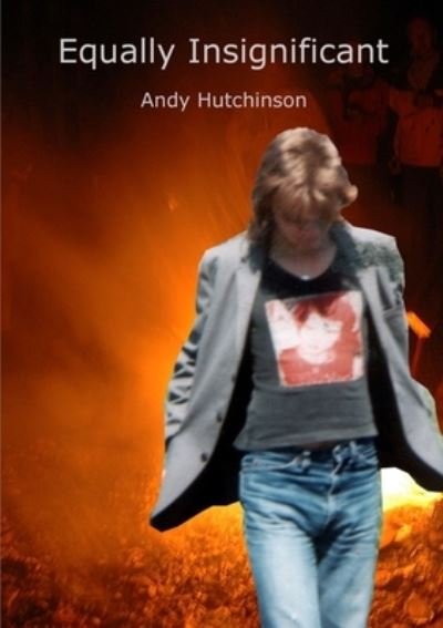 Cover for Andy Hutchinson · Equally Insignificant (Paperback Book) (2012)