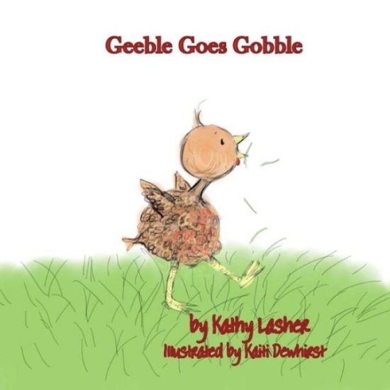 Cover for Kathy Lasher · Geeble Goes Gobble (Paperback Book) (2014)
