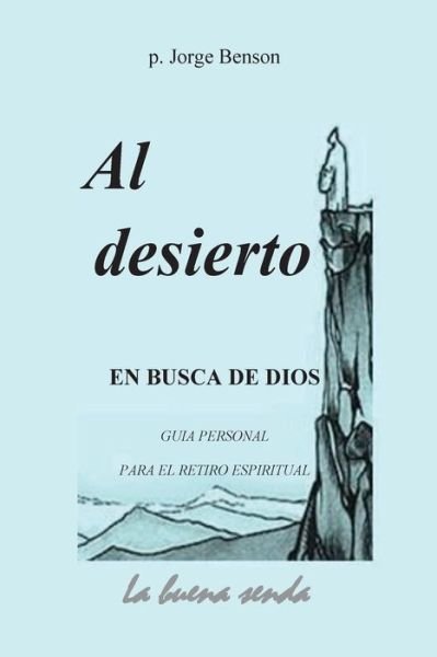 Cover for Jorge Benson · Al desierto, en busca de Dios (Paperback Book) (2016)