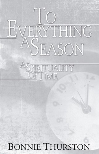Cover for Bonnie B. Thurston · To Everything a Season: a Spirituality of Time (Paperback Book) (2004)
