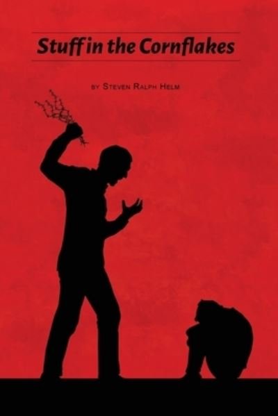 Cover for Steven Ralph Helm · Stuff in the Cornflakes (Paperback Book) (2020)