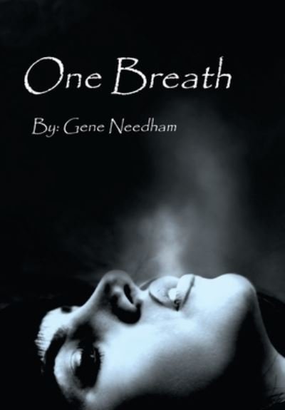 Cover for Gene Needham · One Breath (Hardcover Book) (2021)