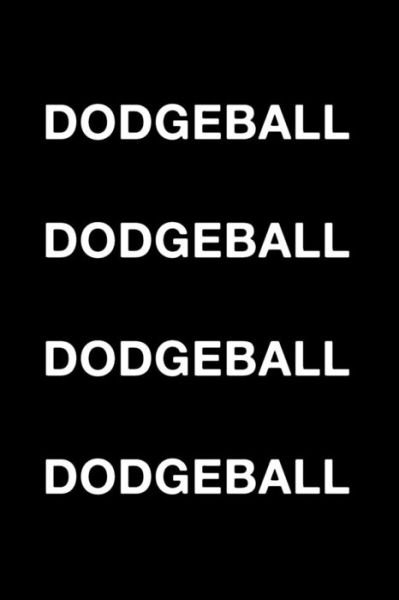 Cover for Contributor Matthew Roberts · Dodgeball Dodgeball Dodgeball Dodgeball (Paperback Book) (2018)