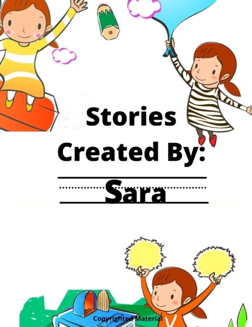Cover for Gigi Van Bibber · Stories Created By: Sara - Stories Created By: For Girls (Paperback Book) (2020)