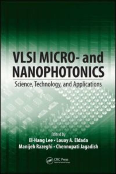 Cover for VLSI Micro- and Nanophotonics: Science, Technology, and Applications (Hardcover Book) (2010)