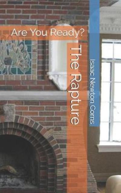 The Rapture - Isaac Newton Corns - 图书 -  - 9781982976293 - 2018年5月23日