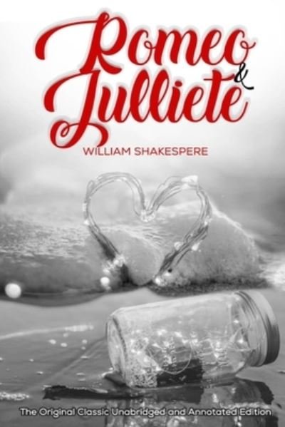 Cover for William Shakespeare · Romeo and Julliet by William Shakespere The Original Classic Unabridged and Annotated Edition (Paperback Book) (2020)