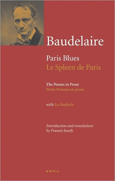 Cover for Charles Baudelaire · Charles Baudelaire: Paris Blues / Le Spleen De Paris: The Poems in Prose with La Fanfarlo (Paperback Book) [New edition] (2012)