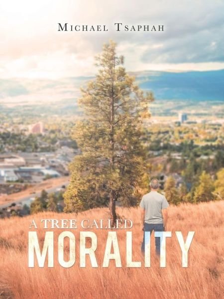 Cover for Michael Tsaphah · A Tree Called Morality (Paperback Book) (2020)