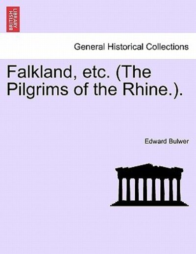 Cover for Edward Bulwer · Falkland, Etc. (The Pilgrims of the Rhine.). (Paperback Book) (2011)
