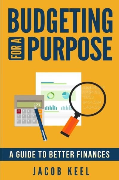 Cover for Jacob Keel · Budgeting For A Purpose (Paperback Book) (2016)