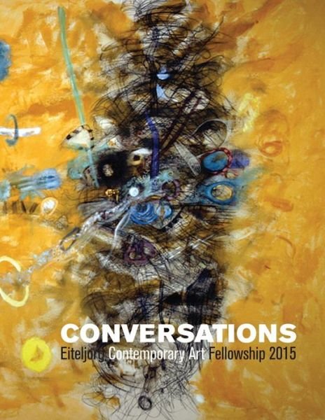 Conversations: Eiteljorg Contemporary Art Fellowship, 2015 -  - 图书 - Eiteljorg Museum - 9780996166300 - 2015年11月24日
